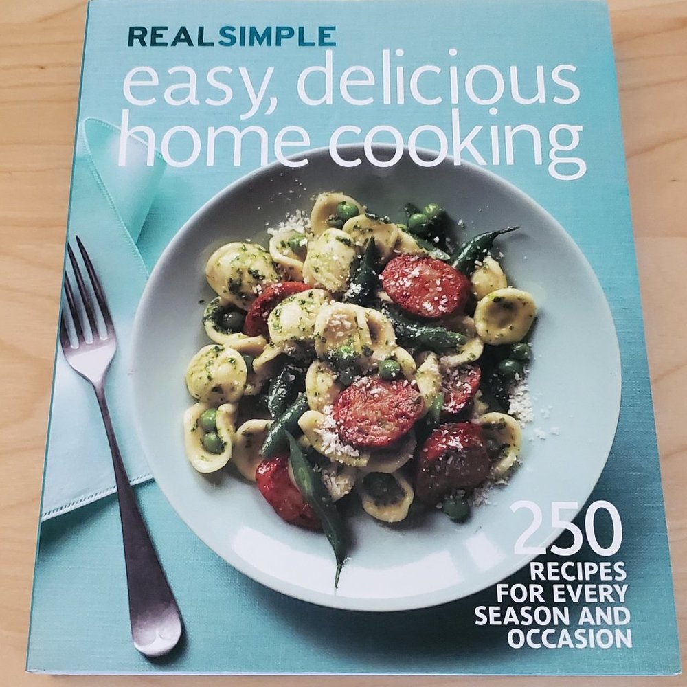 Real Simple Easy Delicious Home Cooking Cook Book 250 Food Recipes Cookbook